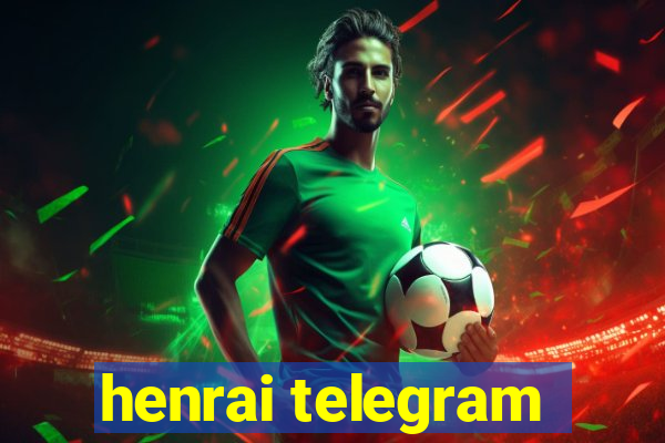 henrai telegram